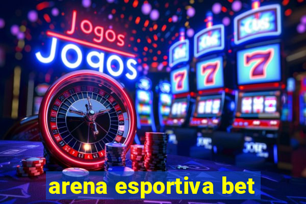 arena esportiva bet